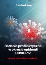 Badania profilaktyczne w okresie epidemii COVID-19. Zmiany, stanowiska, przykłady